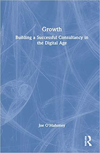 Growth : building a successful consultancy in the digital age