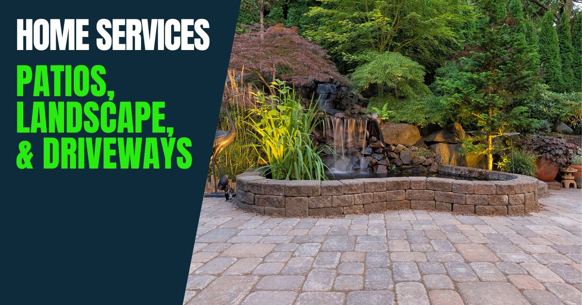 Patios, landscape & driveway